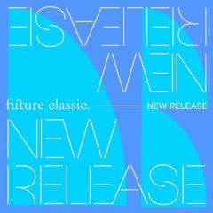 Future Classic New Releases