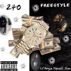 240 FREESTYLE x Popofff x June2four x LilBanga