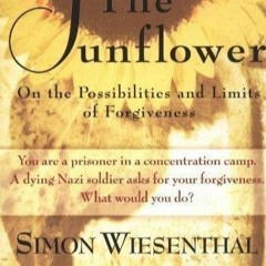 Free read✔ The Sunflower: On the Possibilities and Limits of Forgiveness by Wiesenthal,