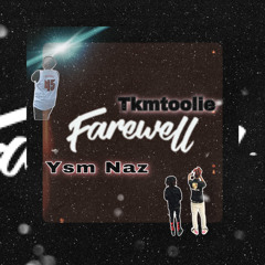 Farewell; Featuring Ysm Naz