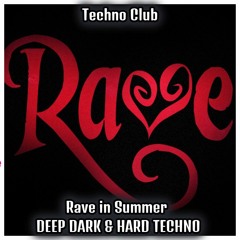 Techno Club  Rave in Summer  DEEP DARK & HARD TECHNO