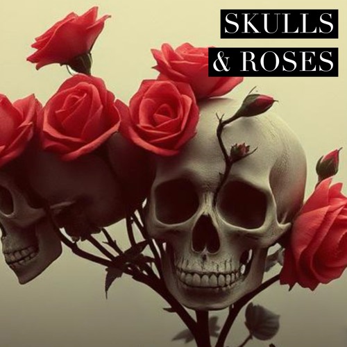 Skulls & Roses