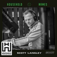 Household Names #7 Scott Langley
