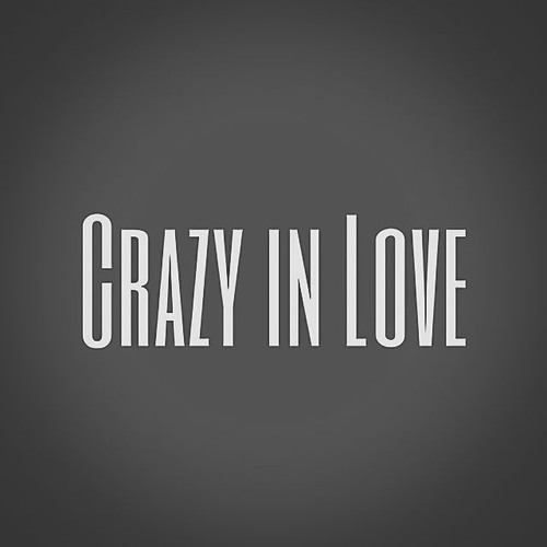 Crazy in Love