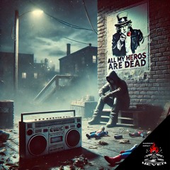 All My Heros Are Dead Pt. 2  [Super Deep Lo-Fi Boom Bap  / Free for non-commercial use]