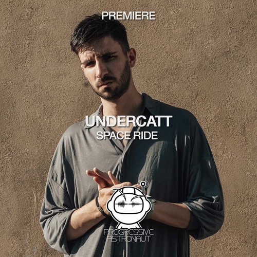 PREMIERE: Undercatt - Space Ride (Original Mix) [Notturna]