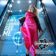 The Boomtang Boys feat. Katrina Anastasia - You Ain't Gonna See Me