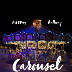 Carousel Remix ft Anthony