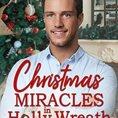 Read online Christmas Miracles in Holly Wreath: A Small Town Christmas Romance (A Sweet Christmas Bi