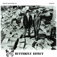 BUTTERFLY EFFECT ft Chavis