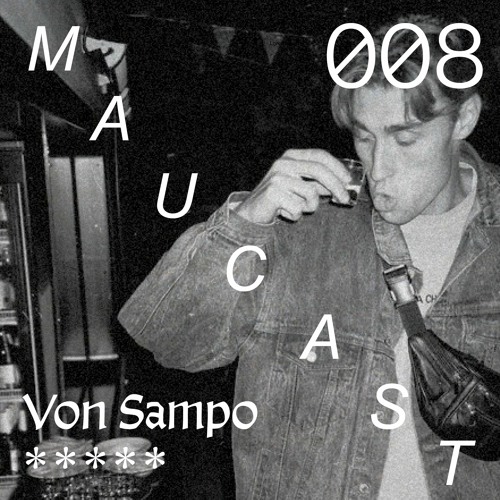 Maucast.008 ⋰ Von Sampo