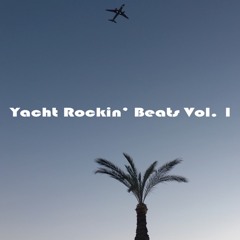 Yacht Rockin' Beats Vol. 1 Full Beat Tape