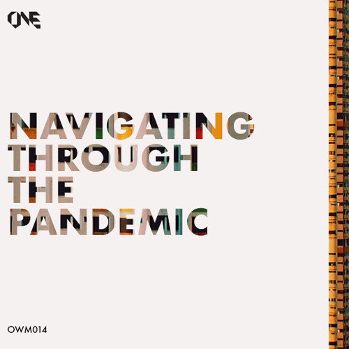 OWM014 - Navigating Through The Pandemic