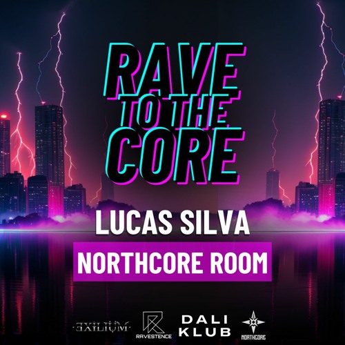 Lucas Silva | Rave To The Core | Northcore Room