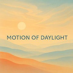 Motion of Daylight