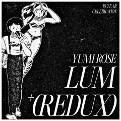 LUM (REDUX)