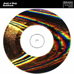 Just A Guy - Buttfunk (Out Now)