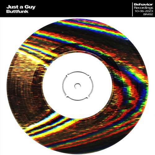 Just A Guy - Buttfunk (Out Now)