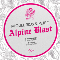 MIGUEL RIOS & PETE T - Alpine Blast [ST083] Smashing Trax / 3rd January 2020