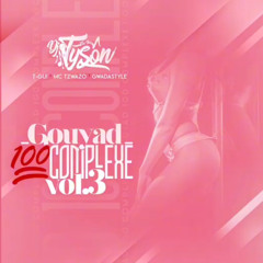 GOUYAD 100 COMPLEXE Vol.3  by DJ TYSON ft. MC TZWAZO