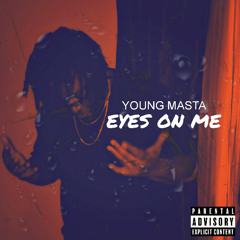 Young Masta - Eye's On Me [PROD. INC. CVRNVTE]