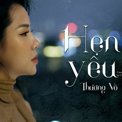 HẸN YÊU - THƯƠNG VÕ