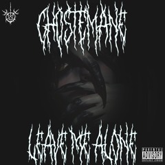 GHOSTEMANE - Leave Me Alone [prod.witherflesh]