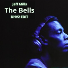 Jeff Mills - The Bells (DHV2 EDIT) [FREE DOWNLOAD]