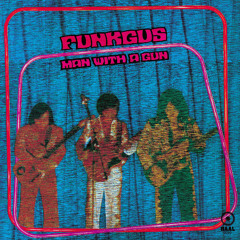 Man With A Gun - Funkgus