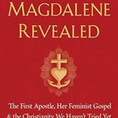 View PDF 📂 Mary Magdalene Revealed: The First Apostle, Her Feminist Gospel & the Chr