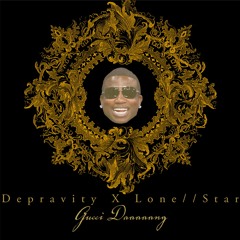 Lone.Star X Depravity - Gucci Daaang