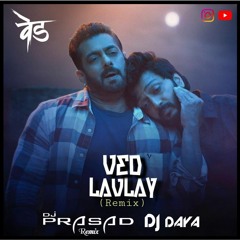 Ved Lavlay - Dj Prasad Remix x Dj Daya 2023.mp3