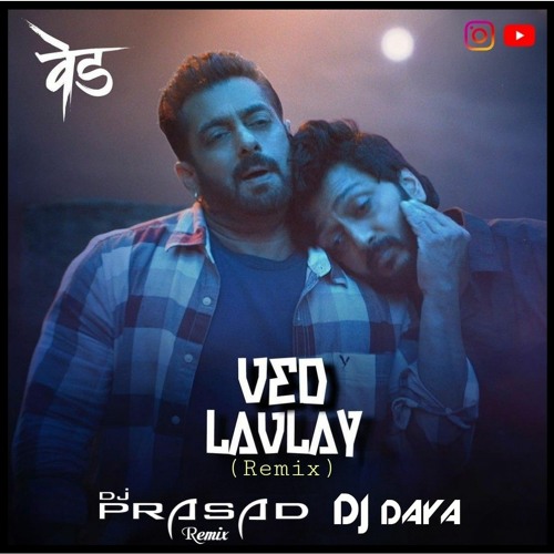 Ved Lavlay - Dj Prasad Remix x Dj Daya 2023.mp3