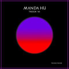 Manda Hu - Tresor '93 (Original Mix) [Techno Parade]