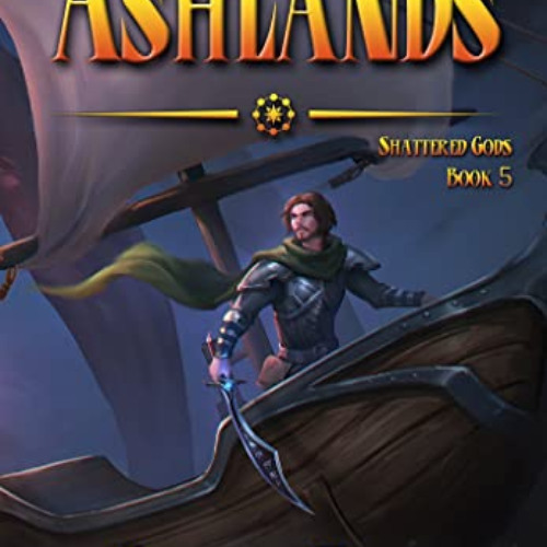free KINDLE 📝 The Ashlands: An Epic Fantasy Progression Saga (Shattered Gods Book 5)