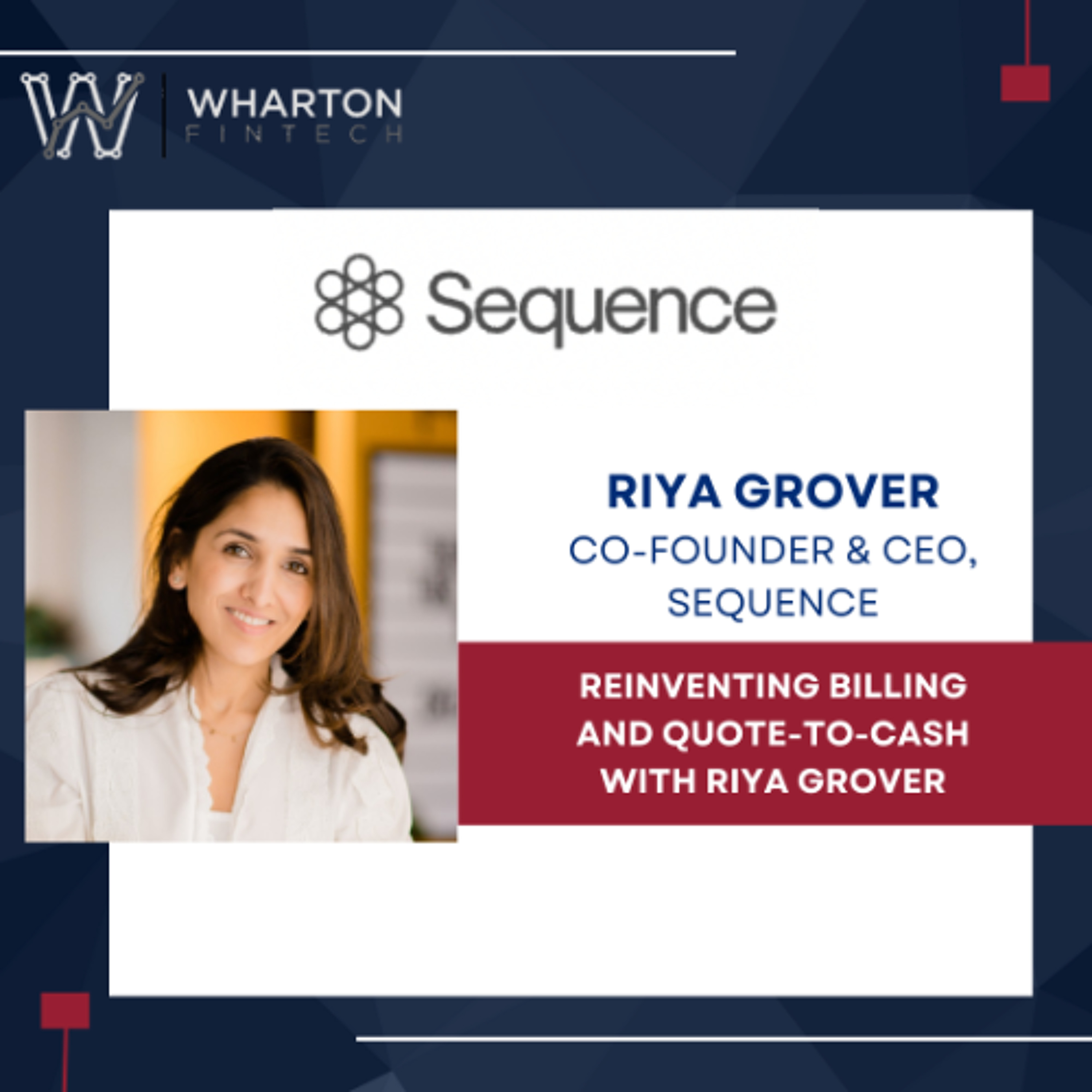 Reinventing Billing & Quote-to-cash with Sequence Cofounder & CEO, Riya Grover