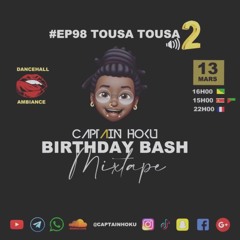 #EP98 TOUSA TOUSA [PART2] 🍑🔥 DANCEHALL/SHATTA