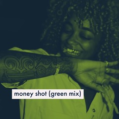 Money Shot (Green Mix)