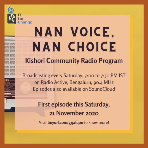 Nan Voice Nan Choice - Radio Active - Week 06  - IT For Change For Adolescent Girls