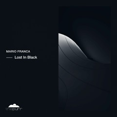 Mario Franca - Lost In Black (Original Mix)