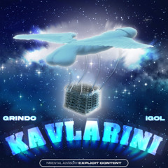 Grindo, Igol - Kavlarini (Official Audio)