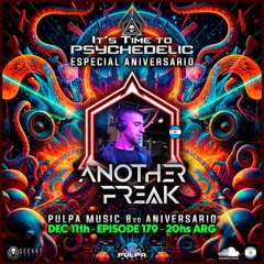 It's Time to Psychedelic #0179 | Especial Aniversario by ANOTHER FREAK