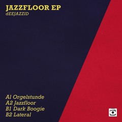 Preview of Jazzfloor Ep >> out now by all dealers