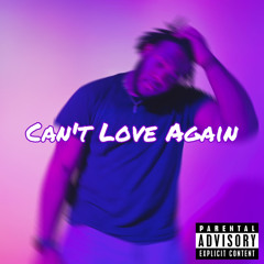 Cant Love Again (feat. VlsEndo)