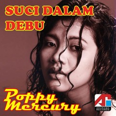 Suci Dalam Debu - Poppy Mercury ft Saleem Iklim