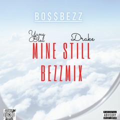 Yung bleu mine still (Bezzmix)2021 Heat!!!