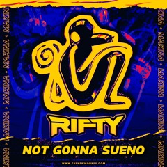 Rifty - Not Gonna Sueno (Monkey Mix) Sample