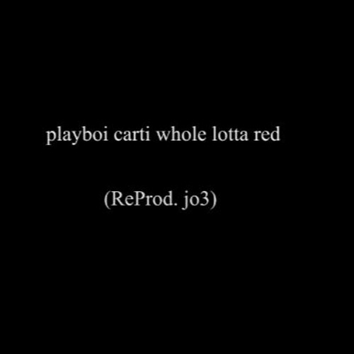 playboi carti - whole lotta red (ReProd. jo3)