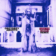 ObeyGrey - Abhoth (Sweez in Dub Remix)