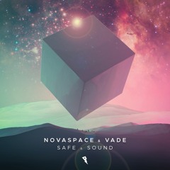 Novaspace x Vade - Safe And Sound